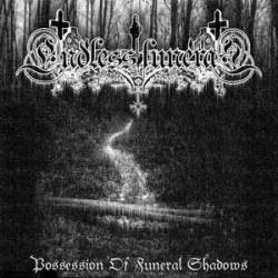 Endless Funeral (MEX) : Possession Of Funeral Shadows